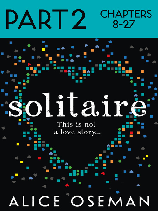 Title details for Solitaire, Part 2 of 3 by Alice Oseman - Available
